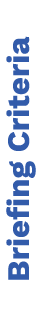 Briefing Criteria