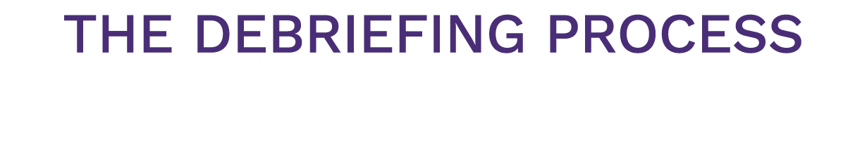 The Debriefing Process